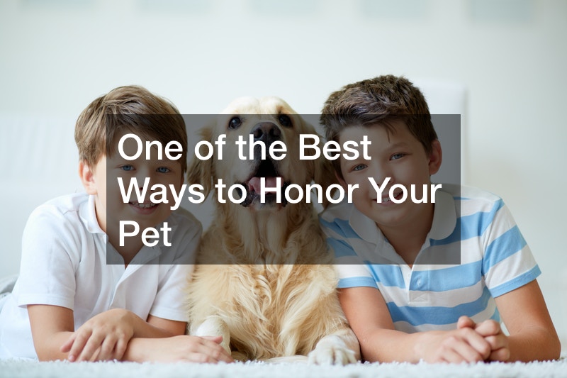 One of the Best Ways to Honor Your Pet